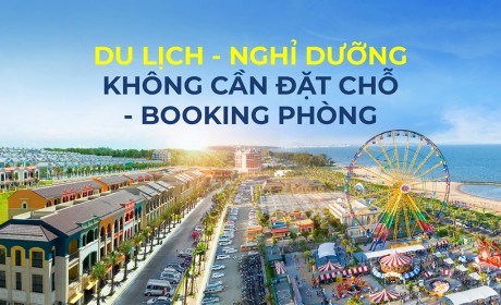 Du lịch - nghỉ dưỡng không cần đặt chỗ - booking phòng